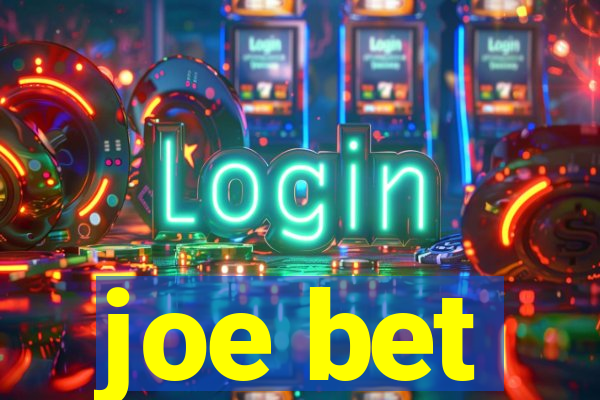 joe bet